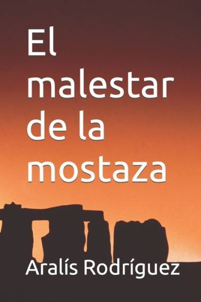 Cover for Aralis Rodriguez · El malestar de la mostaza (Paperback Book) (2018)