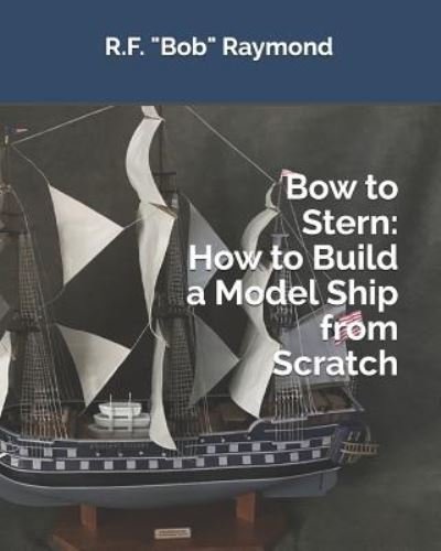 Cover for R F Bob Raymond · Bow to Stern (Pocketbok) (2019)