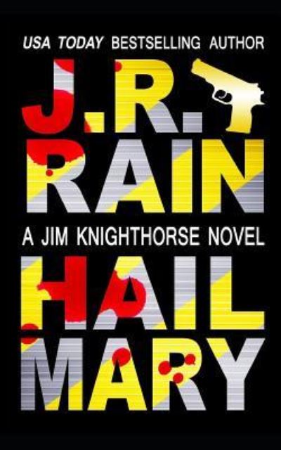 Cover for J R Rain · Hail Mary (Pocketbok) (2018)