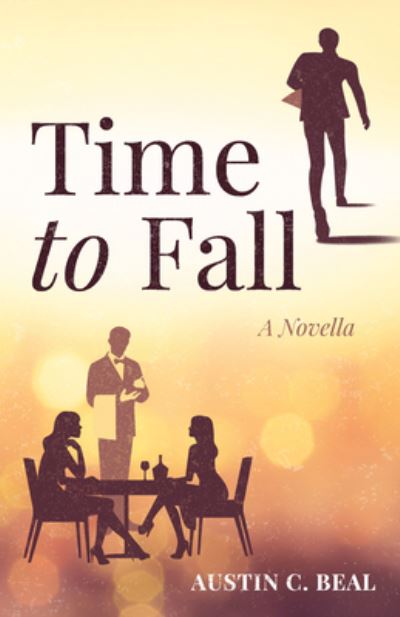 Cover for Austin C Beal · Time to Fall: A Novella (Paperback Book) (2020)