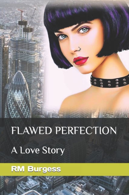 Cover for Burgess RM Burgess · FLAWED PERFECTION: A Love Story (Paperback Book) (2022)