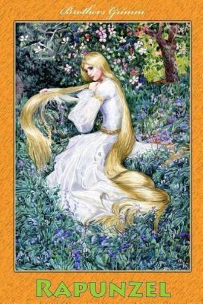 Rapunzel - Brothers Grimm - Książki - Createspace Independent Publishing Platf - 9781727670677 - 30 września 2018