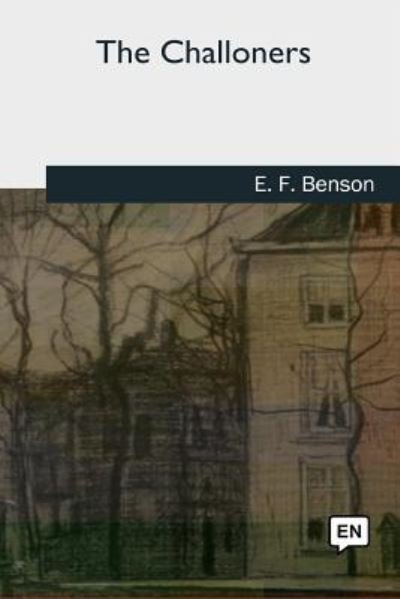 Cover for E F Benson · The Challoners (Paperback Book) (2018)
