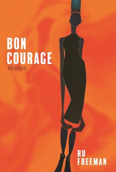 Cover for Ru Freeman · Bon Courage (Bog) (2023)
