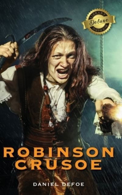 Robinson Crusoe (Deluxe Library Binding) (Illustrated) - Daniel Defoe - Bøger - Engage Books - 9781774379677 - 6. december 2020