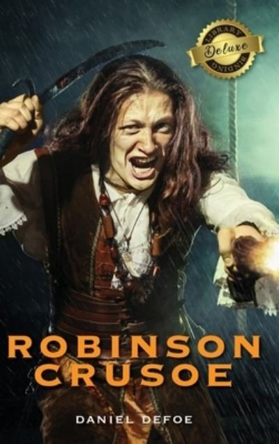 Cover for Daniel Defoe · Robinson Crusoe (Deluxe Library Binding) (Illustrated) (Inbunden Bok) (2020)
