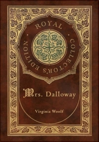 Cover for Virginia Woolf · Mrs. Dalloway (Royal Collector's Edition) (Case Laminate Hardcover with Jacket) (Gebundenes Buch) [Royal Collector's edition] (2021)