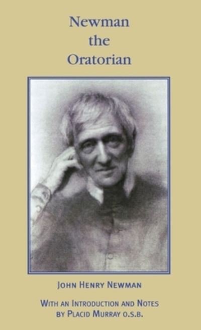 Cover for John Henry Newman · Newman the Oratorian: Oratory Papers (1846 - 1878) (Hardcover Book) (2004)