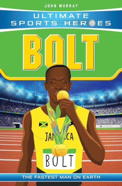 Cover for John Murray · Ultimate Sports Heroes - Usain Bolt: The Fastest Man on Earth (Paperback Book) (2017)