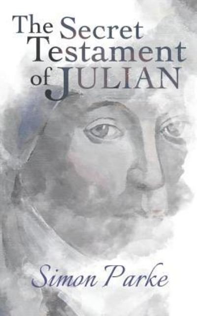 Cover for Simon Parke · The Secret Testament of Julian (Paperback Book) (2018)