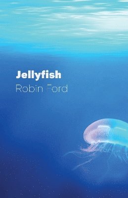 Cover for Robin Ford · Jellyfish (Paperback Book) (2025)