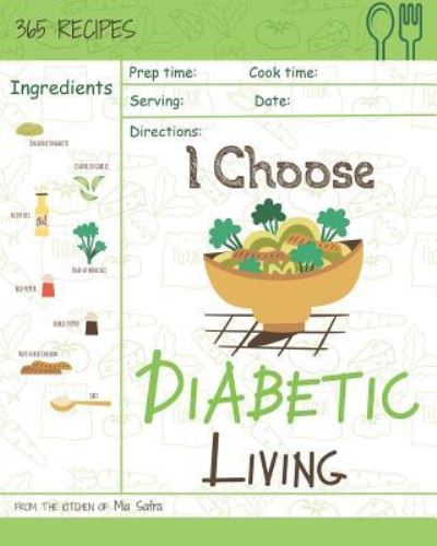 Cover for Mia Safra · I Choose Diabetic Living (Paperback Book) (2018)