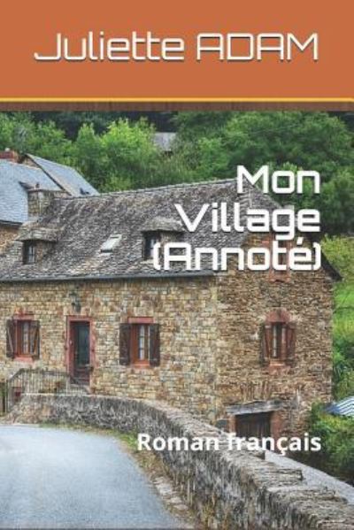 Cover for Juliette Adam · Mon Village (Annote) (Paperback Book) (2019)