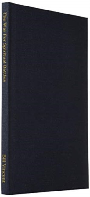 Cover for Bill Vincent · The War for Spiritual Battles (Gebundenes Buch) (2020)