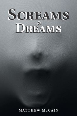 Cover for Matthew McCain · Screams &amp; Dreams (Paperback Book) (2019)