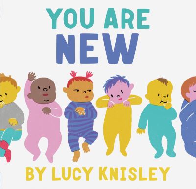 Cover for Lucy Knisley · You Are New (Board book) (2023)