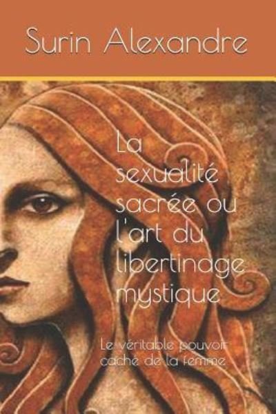 Cover for Surin Alexandre · La sexualit sacr e ou l'art du libertinage mystique (Paperback Book) (2019)