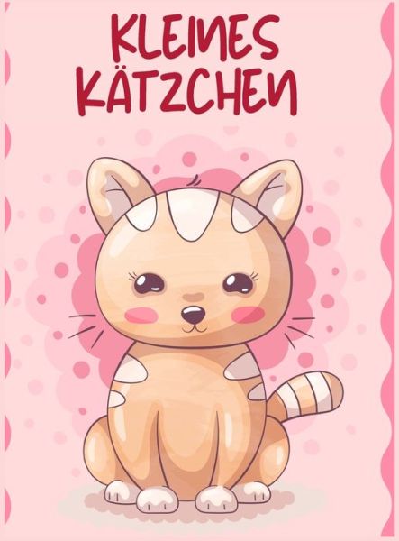 Cover for Melamie Rosch · Kleines Kätzchen Malbuch (Hardcover Book) (2021)