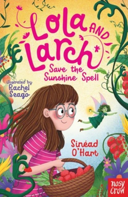 Sinead O'Hart · Lola and Larch Save the Sunshine Spell - Lola and Larch (Taschenbuch) (2024)