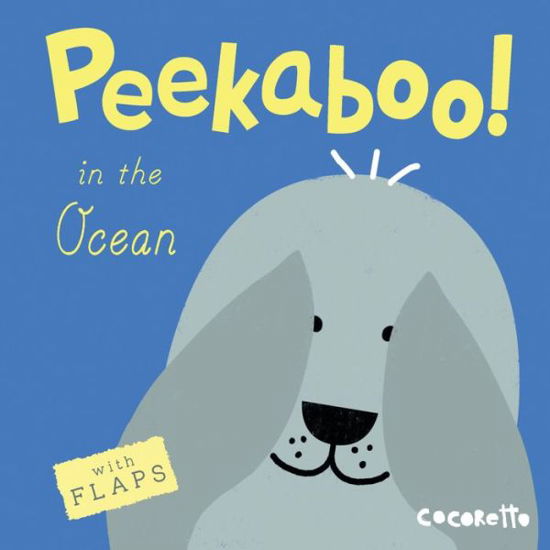 Peekaboo! In the Ocean! - Peekaboo! - Cocoretto, (Jo - Bücher - Child's Play International Ltd - 9781846438677 - 3. Februar 2016