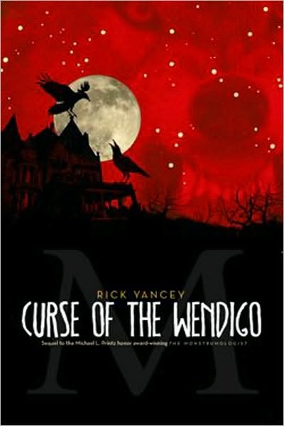 Cover for Rick Yancey · The Monstrumologist: Curse of the Wendigo (Paperback Book) (2010)