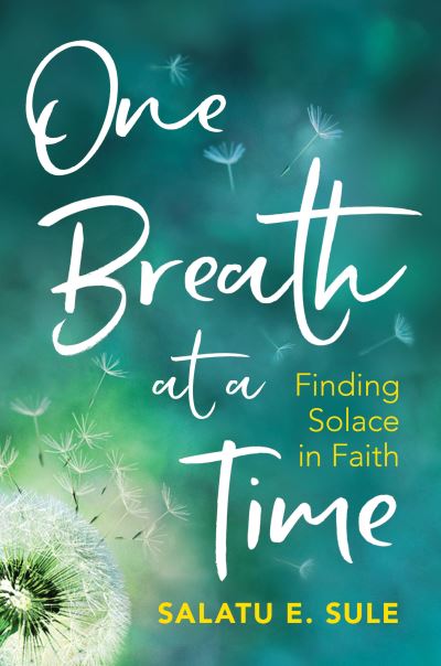 One Breath At A Time: Finding Solace in Faith - Salatu E Sule - Books - Kube Publishing Ltd - 9781847741677 - December 28, 2021