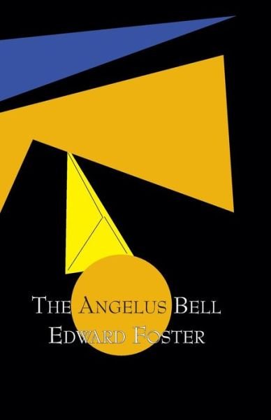 Cover for Edward Foster · The Angelus Bell (Paperback Book) (2001)