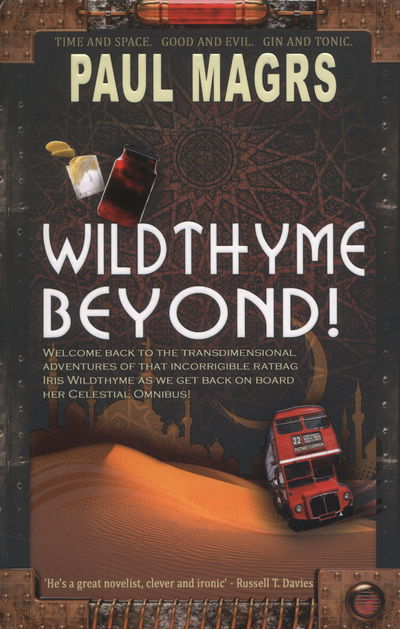 Wildthyme Beyond! - Iris Wildthyme - Paul Magrs - Books - Snowbooks Ltd - 9781907777677 - April 1, 2012