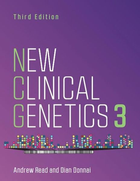 Cover for Read, Andrew (University of Manchester, St Mary's Hospital, Manchester, UK) · New Clinical Genetics, third edition (Taschenbuch) [3 Revised edition] (2015)