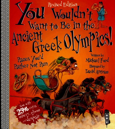 You Wouldn't Want To Be In The Ancient Greek Olympics! - You Wouldn't Want To Be - Michael Ford - Livros - Bonnier Books Ltd - 9781910184677 - 19 de março de 2015