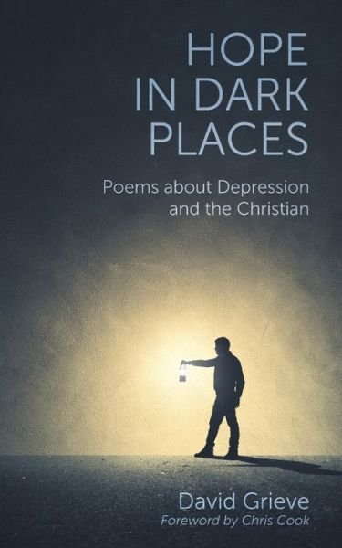 Cover for David Grieve · Hope in Dark Places: Poems about Depression and the Christian (Pocketbok) (2017)