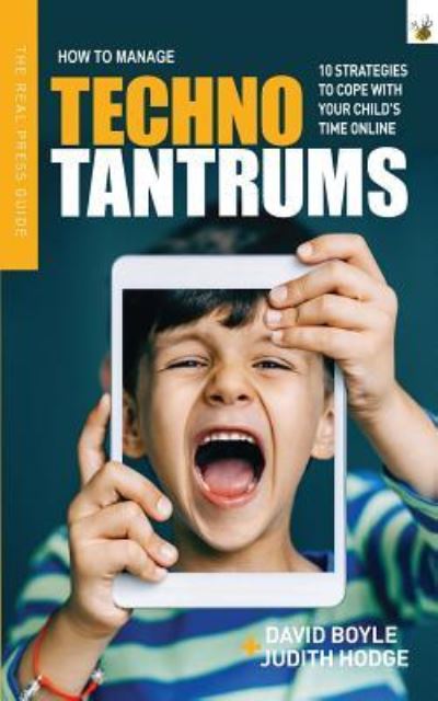 How to Manage Techno Tantrums - David Boyle - Books - Real Press, The - 9781912119677 - July 24, 2017