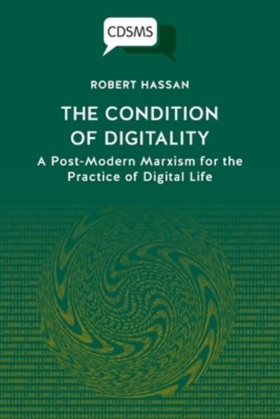 Cover for Robert Hassan · The Condition of Digitality (Pocketbok) (2020)