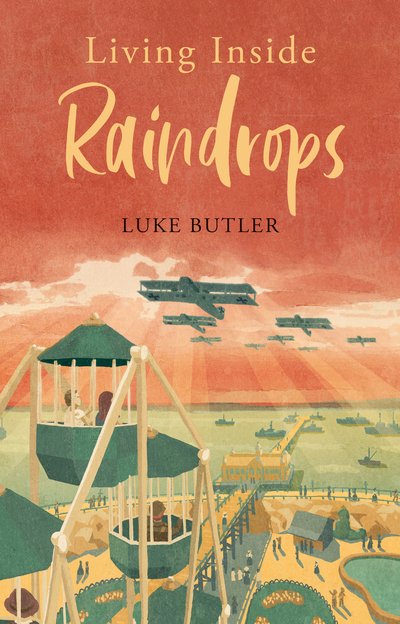 Living Inside Raindrops - Luke Butler - Livres - The Book Guild Ltd - 9781913208677 - 28 juillet 2020
