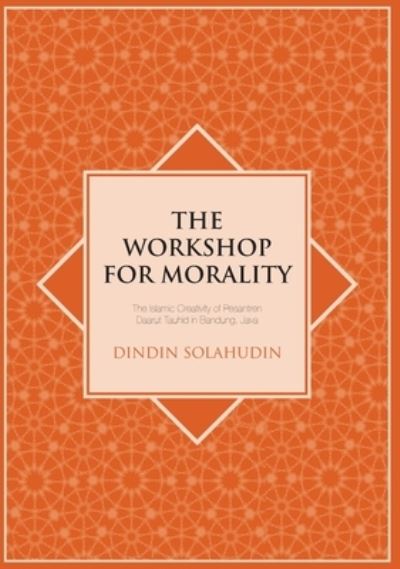 Cover for Dindin Solahudin · The workshop for morality (Book) (2008)