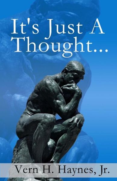 Cover for Vern H. Haynes Jr. · It's Just A Thought! (Paperback Book) (2015)