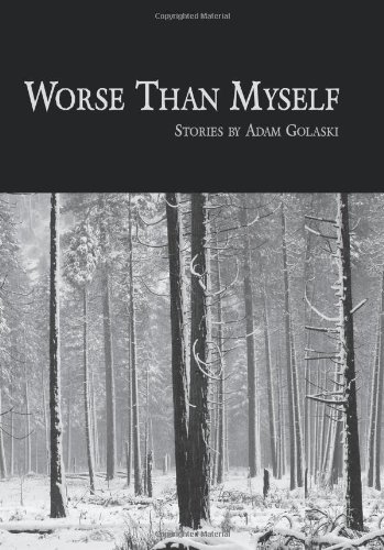 Cover for Adam Golaski · Worse Than Myself (Taschenbuch) (2008)