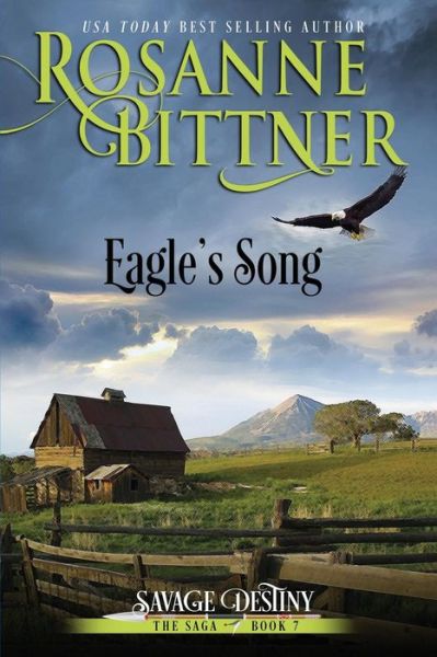 Eagle's Song - Roanne Bittner - Kirjat - Dca, Inc. - 9781940941677 - perjantai 3. heinäkuuta 2015