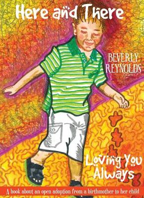 Cover for Beverly Reynolds · Here and There Loving You Always (Hardcover Book) (2017)