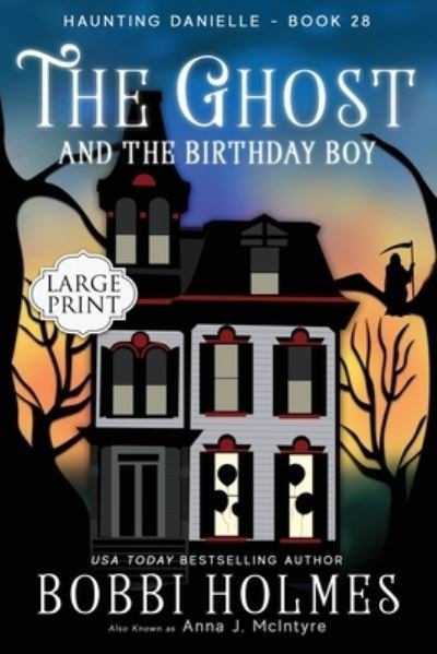 Cover for Bobbi Holmes · The Ghost and the Birthday Boy (Paperback Book) (2021)