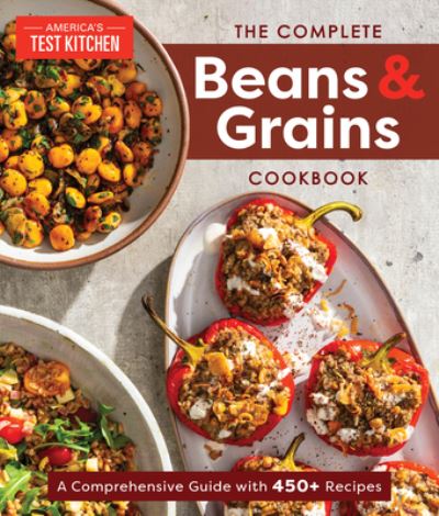 Cover for America's Test Kitchen · The Complete Beans and Grains Cookbook: A Comprehensive Guide with 450+ Recipes (Pocketbok) (2024)