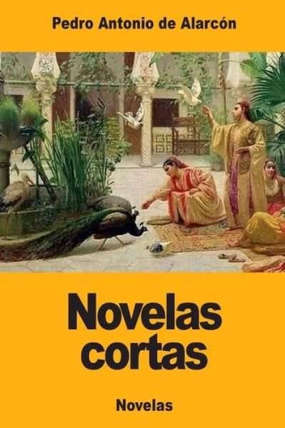 Cover for Pedro Antonio De Alarcon · Novelas Cortas (Paperback Book) (2017)