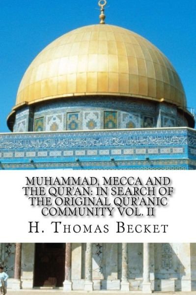 Cover for H Thomas Becket · Muhammad, Mecca and the Qur'an (Taschenbuch) (2017)