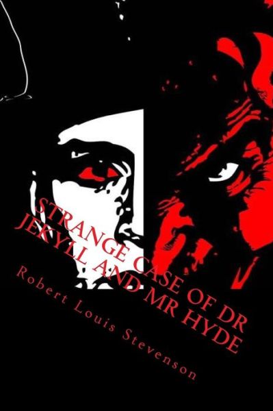 Strange Case of Dr Jekyll and MR Hyde - Robert Louis Stevenson - Books - Createspace Independent Publishing Platf - 9781979693677 - November 11, 2017