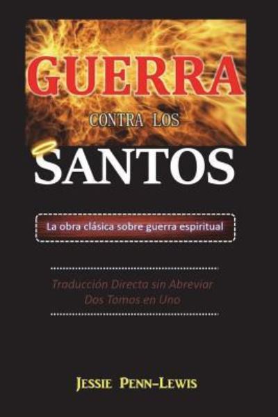 Guerra Contra Los Santos - Jessie Penn-Lewis - Books - Independently Published - 9781980356677 - February 21, 2018