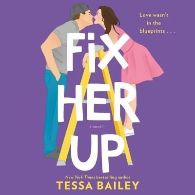 Cover for Tessa Bailey · Fix Her Up (CD) (2019)