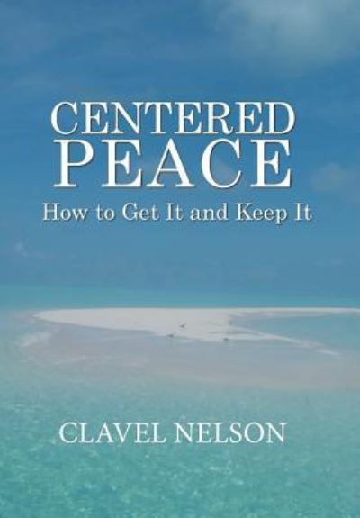 Cover for Clavel Nelson · Centered Peace (Hardcover Book) (2018)