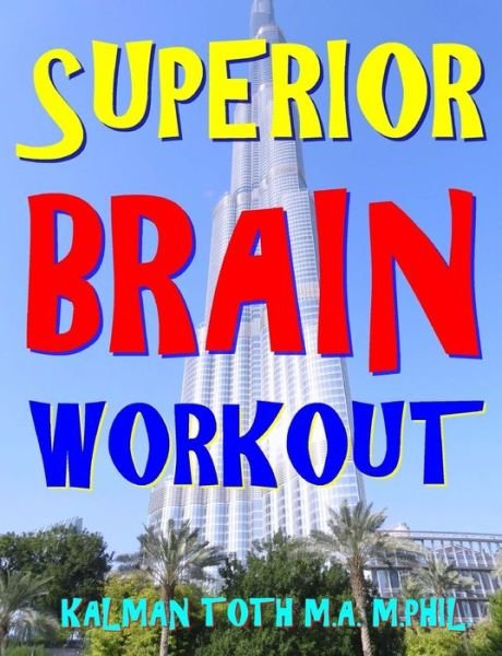 Cover for Kalman Toth M a M Phil · Superior Brain Workout (Paperback Book) (2018)