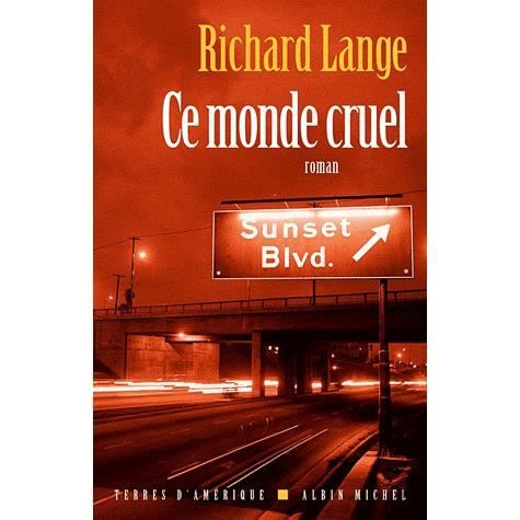 Cover for Richard Lange · Ce Monde Cruel (Collections Litterature) (French Edition) (Paperback Book) [French edition] (2011)