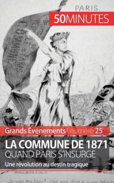 Cover for Mélanie Mettra · La Commune de 1871, quand Paris s'insurge (Paperback Book) (2015)